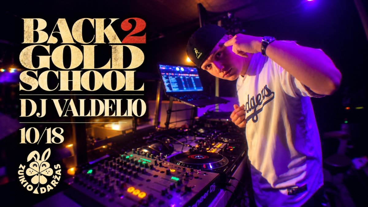 BACK 2 GOLD SCHOOL I DJ VALDELIO I Zuikio Daržas I 2026.10.18